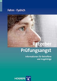 Ratgeber Prüfungsangst - Lydia Fehm - E-Book