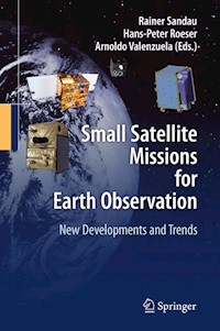 Small Satellite Missions for Earth Observation -  - E-Book