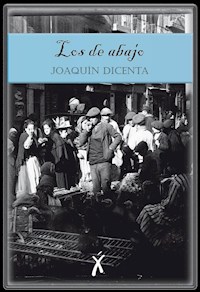 Los de abajo - Joaquin Dicenta - E-Book
