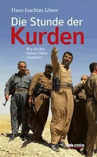 Die Stunde der Kurden - Hans-Joachim Löwer - E-Book