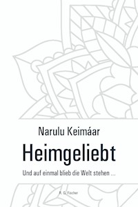 Heimgeliebt - Narulu Keimáar - E-Book