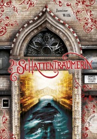Die Schattenträumerin - Janine Wilk - E-Book