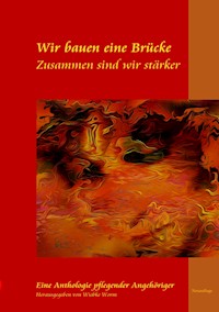 Wir bauen eine Brücke ... zusammen sind wir stärker - Wiebke Worm - E-Book