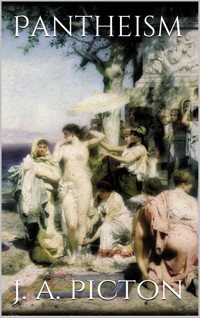 Pantheism - J. Allanson Picton - E-Book