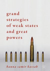 Grand Strategies of Weak States and Great Powers - Hanna Samir Kassab - E-Book