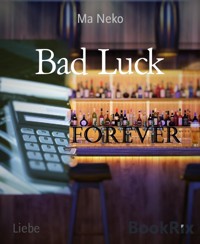 Bad Luck - Ma Neko - E-Book