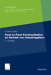 Face-to-Face Kommunikation im Vertrieb von Industriegütern - Andrea Geile - E-Book