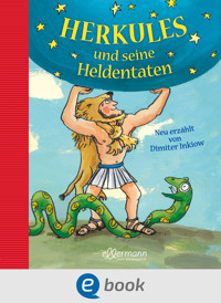 Herkules und seine Heldentaten - Dimiter Inkiow - E-Book