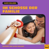 Im Schoße der Familie - Alois Hallner - Hörbuch
