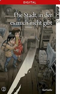 Die Stadt, in der es mich nicht gibt 02 - Kei Sanbe - E-Book
