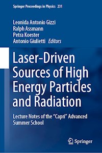 Laser-Driven Sources of High Energy Particles and Radiation -  - E-Book