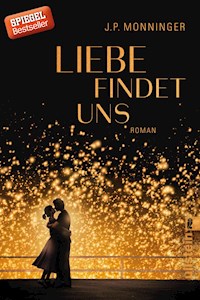 Liebe findet uns - J. P. Monninger - E-Book