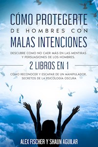 Cómo Protegerte de Hombres con Malas Intenciones - Shaun Aguilar - E-Book