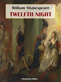 Twelfth Night - William Shakespeare - E-Book