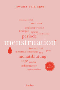 Menstruation. 100 Seiten - Jovana Reisinger - E-Book