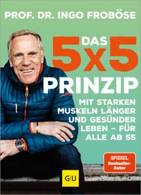 Das 5x5-Prinzip - Prof. Dr. Ingo Froböse - E-Book