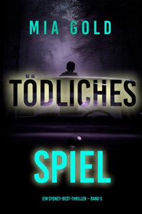 Tödliches Spiel (Ein Sydney-Best-Thriller – Band 5) - Mia Gold - E-Book
