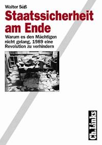 Staatssicherheit am Ende - Walter Süß - E-Book