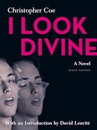 I Look Divine - Christopher Coe - E-Book