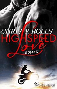Highspeed Love - Chris P. Rolls - E-Book