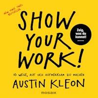 Show Your Work! - Austin Kleon - E-Book