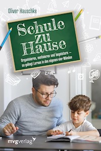 Schule zu Hause - Oliver Hauschke - E-Book