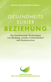 Gesundheitselixier Beziehung -  - E-Book