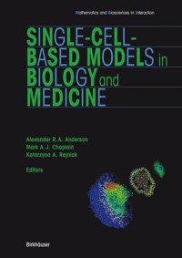 Single-Cell-Based Models in Biology and Medicine -  - E-Book