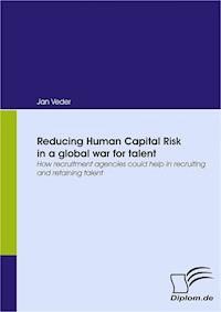 Reducing Human Capital Risk in a global war for talent - Jan Veder - E-Book