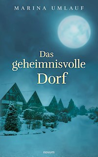 Das geheimnisvolle Dorf - Marina Umlauf - E-Book