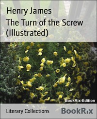 The Turn of the Screw (Illustrated) - Henry James - E-Book