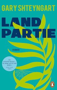 Landpartie - Gary Shteyngart - E-Book