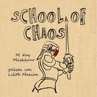 School of Chaos - M. Kay Mashkour - Hörbuch