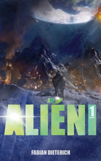 Ad Alieni - Fabian Dieterich - E-Book