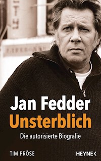 Jan Fedder – Unsterblich - Tim Pröse - E-Book