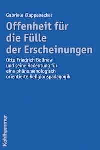 Offenheit für die Fülle der Erscheinungen - Gabriele Klappenecker - E-Book