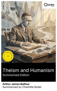 Theism and Humanism (Summarized Edition) - Arthur James Balfour - E-Book