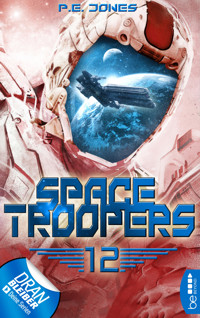 Space Troopers - Folge 12 - P. E. Jones - E-Book
