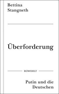 Überforderung - Bettina Stangneth - E-Book