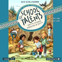School of Talents 3: Dritte Stunde: Monster in Sicht! - Silke Schellhammer - Hörbuch