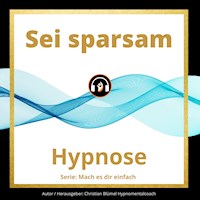 Sei sparsam - Christian Blümel - Hörbuch