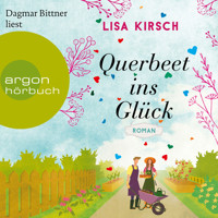 Querbeet ins Glück (Ungekürzte Lesung) - Lisa Kirsch - Hörbuch