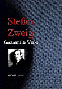 Stefan Zweig: Gesammelte Werke - Zweig Stefan - E-Book