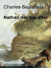 Nathan der Squatter - Charles Sealsfield - E-Book