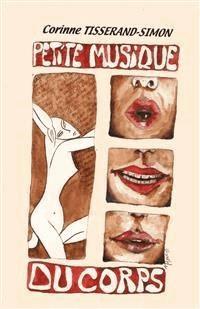 Petite musique du corps version originale - Corinne Tisserand-simon - E-Book