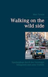 Walking on the wild side - Marc Tornow - E-Book
