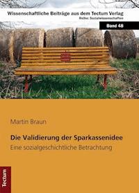 Die Validierung der Sparkassenidee - Martin Braun - E-Book