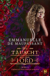 Wie täuscht man einen Lord - Emmanuelle de Maupassant - E-Book