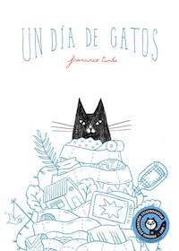 Un día de gatos - Francisco Cunha - E-Book