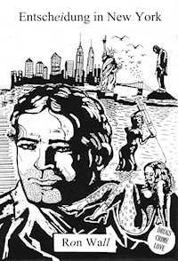 Entscheidung in New York - Ron Wall - E-Book